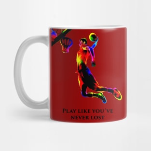 Basketball Play like you've never lost g8 Mug